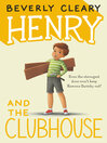 Cover image for Henry and the Clubhouse